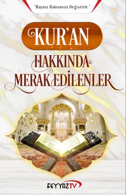 Kur'an Hakkında Merak Edilenler